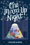 [Mixed 01] • One Mixed-Up Night